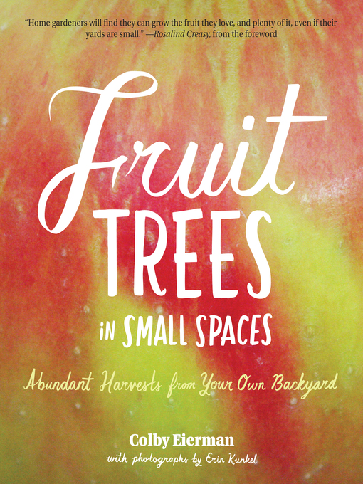 Title details for Fruit Trees in Small Spaces by Colby Eierman - Wait list